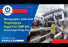Menegangkan, Detik-Detik Tergulingnya Kapal Feri KMP Bili di Dermaga Perigi Piai