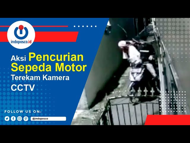 Aksi Pencurian Sepeda Motor Terekam Kamera CCTV - Indoposco