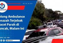 BREAKING NEWS : Tolong Ambulance Jenazah Terjebak Macet Parah di Puncak, Malam Ini