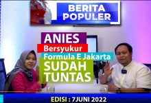 Anies Bersyukur Formula E Jakarta Sudah Tuntas | BERITA POPULER Edisi 7 Juni 2022